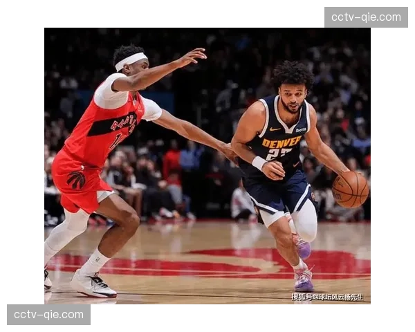 NBA掘金121-115胜猛龙，贾马尔穆雷31+5+6